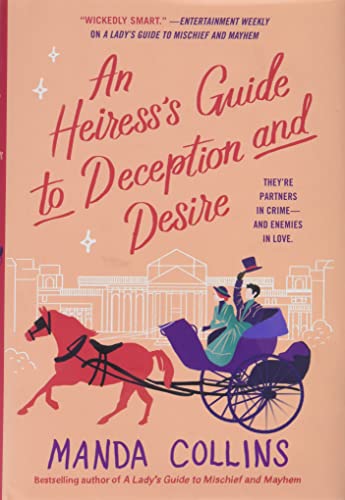 Stock image for An Heiress's Guide to Deception and Desire for sale by SecondSale