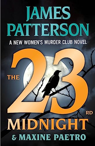Beispielbild fr The 23rd Midnight: If You Haven't Read the Women's Murder Club, Start Here (A Women's Murder Club Thriller) zum Verkauf von BooksRun
