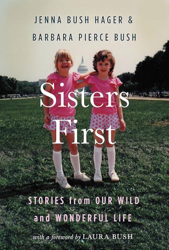 Stock image for Sisters First: Stories from Our Wild and Wonderful Life for sale by Books From California