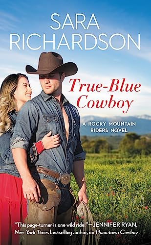 Stock image for True-Blue Cowboy: Includes a bonus novella (Rocky Mountain Riders (4)) for sale by SecondSale