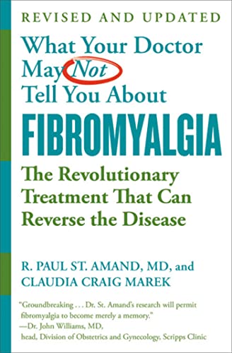 Stock image for What Your Doctor May Not Tell You About (TM): Fibromyalgia: The Revolutionary Treatment That Can Reverse the Disease for sale by Goodwill of Colorado