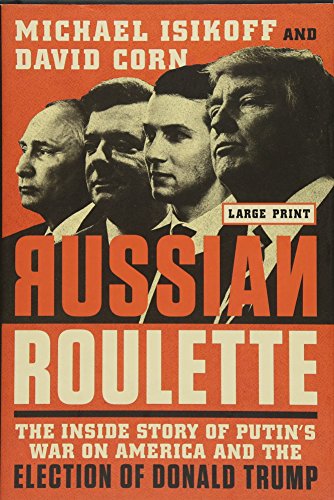 Stock image for Russian Roulette: The Inside Story of Putin's War on America and the Election of Donald Trump for sale by arcfoundationthriftstore