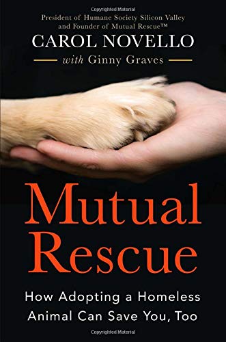 Stock image for Mutual Rescue: How Adopting a Homeless Animal Can Save You, Too for sale by Orion Tech