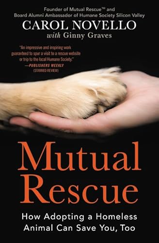 Imagen de archivo de Mutual Rescue : How Adopting a Homeless Animal Can Save You, Too a la venta por Better World Books: West