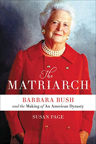 9781538713655: THE MATRIARCH Barbara Bush and the Making of an American Dynasty