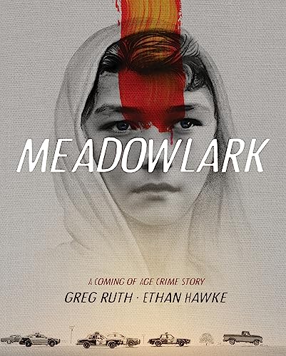 Imagen de archivo de Meadowlark: A Coming-of-Age Crime Story a la venta por Decluttr