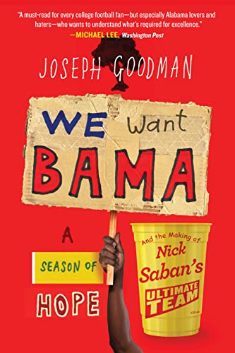 Beispielbild fr We Want Bama: A Season of Hope and the Making of Nick Saban's "Ultimate Team" zum Verkauf von HPB Inc.