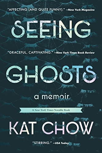

Seeing Ghosts: A Memoir