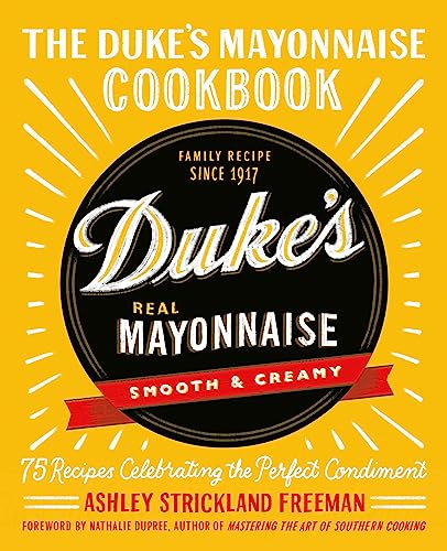 Beispielbild fr The Duke's Mayonnaise Cookbook zum Verkauf von Blackwell's