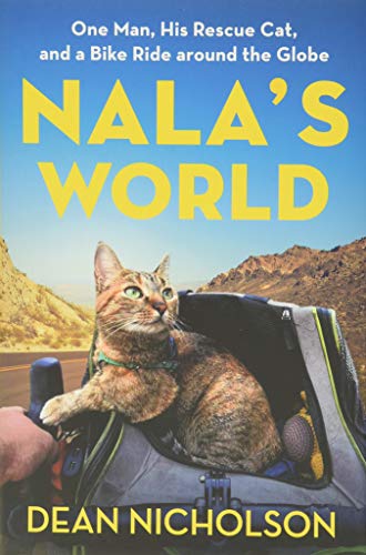 Stock image for Nala's World: One Man, His Rescue Cat, and a Bike Ride around the Globe for sale by Dream Books Co.