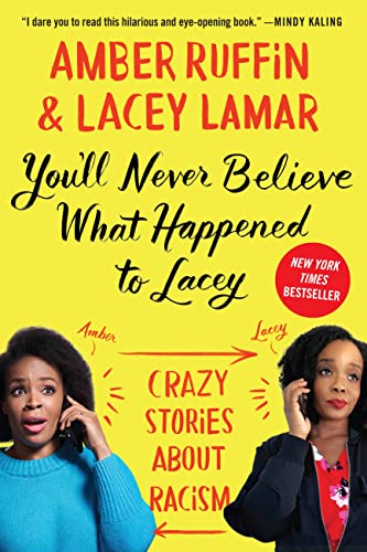 9781538719350: You'll Never Believe What Happened to Lacey: Crazy Stories About Racism