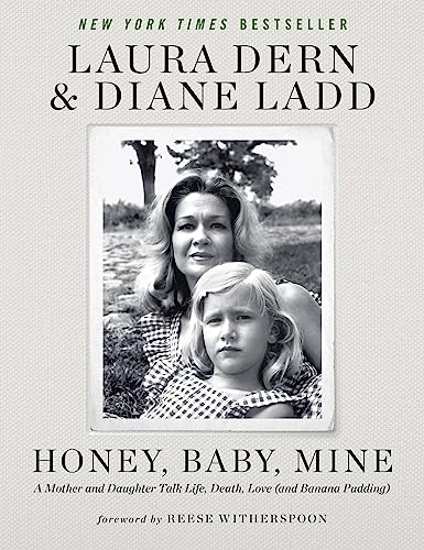 9781538720363: Honey, Baby, Mine: A Mother and Daughter Talk Life, Death, Love and Banana Pudding