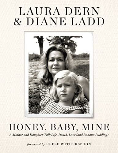 Stock image for Honey, Baby, Mine: A Mother and Daughter Talk Life, Death, Love (and Banana Pudding) for sale by KuleliBooks