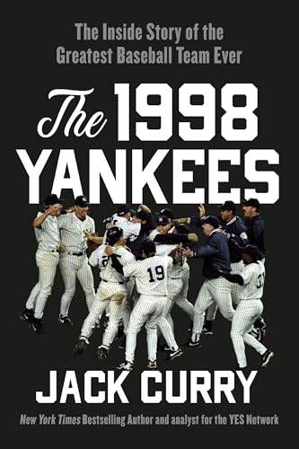 Stock image for The 1998 Yankees (Signed!) The Inside Story of the Greatest Baseball Team Ever for sale by True Oak Books