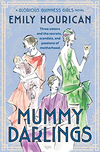 9781538724507: Mummy Darlings: A Glorious Guinness Girls Novel