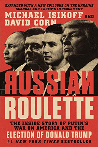 Stock image for Russian Roulette: The Inside Story of Putin's War on America and the Election of Donald Trump for sale by SecondSale