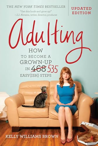 9781538729137: Adulting: How to Become a Grown-Up in 535 Easy(ish) Steps