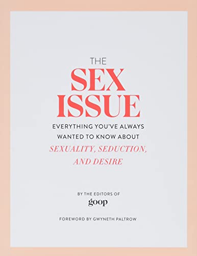 Stock image for The Sex Issue: Everything You've Always Wanted to Know about Sexuality, Seduction, and Desire for sale by SecondSale