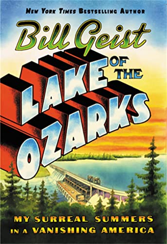 Stock image for Lake of the Ozarks: My Surreal Summers in a Vanishing America for sale by THE OLD LIBRARY SHOP