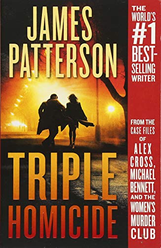 Beispielbild fr Triple Homicide: From the Case Files of Alex Cross, Michael Bennett, and the Women's Murder Club zum Verkauf von AwesomeBooks
