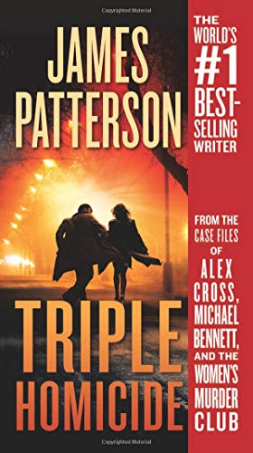 Beispielbild fr Triple Homicide: From the Case Files of Alex Cross, Michael Bennett, and the Women's Murder Club zum Verkauf von Second Chance Books & Comics