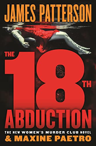 Imagen de archivo de The 18th Abduction (A Women's Murder Club Thriller, 18) a la venta por Giant Giant