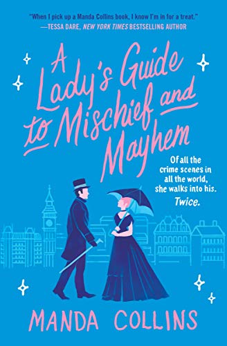 Imagen de archivo de A Lady's Guide to Mischief and Mayhem (A Lady's Guide, 1) a la venta por SecondSale