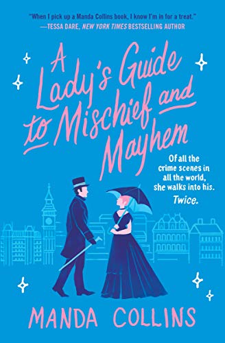 Stock image for A Lady's Guide to Mischief and Mayhem (A Lady's Guide, 1) for sale by SecondSale