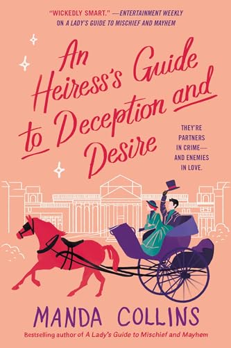 Beispielbild fr An Heiress's Guide to Deception and Desire zum Verkauf von Better World Books