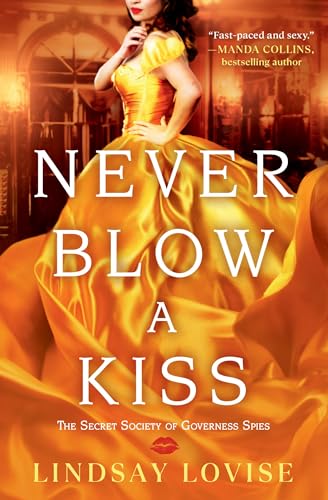

Never Blow a Kiss