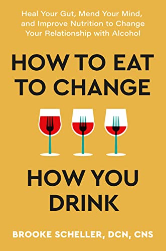 Stock image for How to Eat to Change How You Drink for sale by Blackwell's