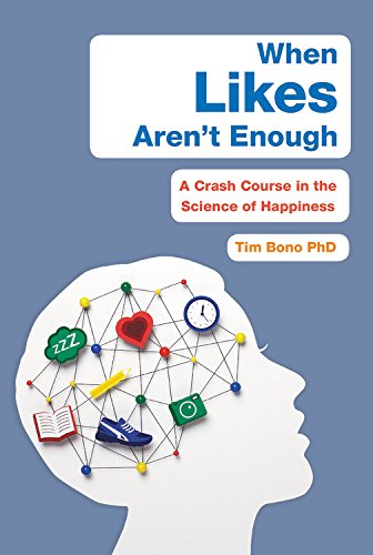 Stock image for When Likes Aren't Enough: A Crash Course in the Science of Happiness for sale by Your Online Bookstore