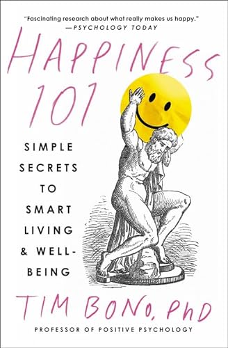 Imagen de archivo de Happiness 101 (previously published as When Likes Arent Enough): Simple Secrets to Smart Living Well-Being a la venta por Goodwill of Colorado
