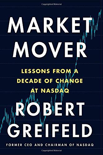 Beispielbild fr Market Mover: Lessons from a Decade of Change at NASDAQ zum Verkauf von Buchpark
