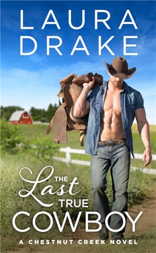 Beispielbild fr The Last True Cowboy (Chestnut Creek, 1) zum Verkauf von Wonder Book