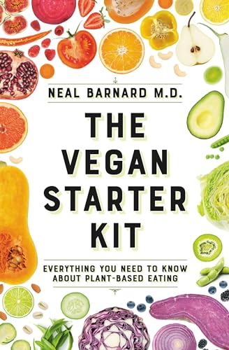 9781538747407: The Vegan Starter Kit: Everything You Need to Know About Plant-based Eating
