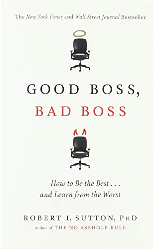 Stock image for Good Boss, Bad Boss: How to Be the Best. and Learn from the Worst for sale by WorldofBooks