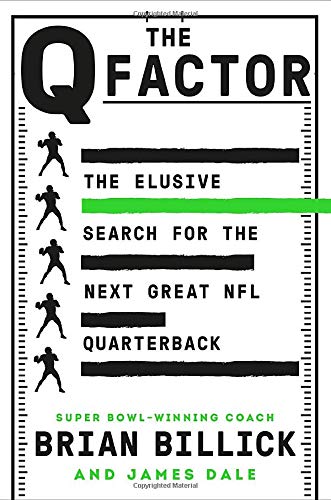 9781538749920: The Q Factor: A Quarterback's Education and What It Takes to Win in the NFL: The Elusive Search for the Next Great NFL Quarterback