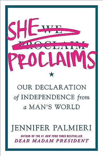 Stock image for She Proclaims : Our Declaration of Independence from a Man's World for sale by Better World Books