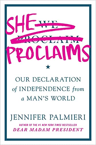 Imagen de archivo de She Proclaims: Our Declaration of Independence from a Man's World a la venta por SecondSale