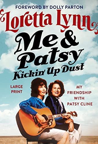 Stock image for Me & Patsy Kickin' Up Dust: My Friendship with Patsy Cline for sale by ZBK Books