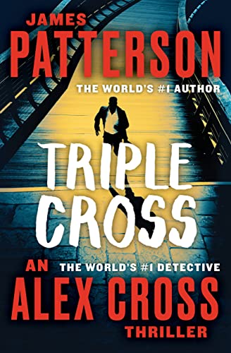 Stock image for Triple Cross: The Greatest Alex Cross Thriller Since Kiss the Girls (Alex Cross, 28) for sale by Goodwill