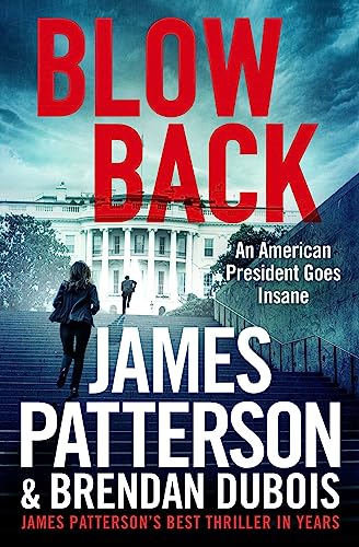 Stock image for Blowback: James Patterson's Best Thriller in Years for sale by Reliant Bookstore
