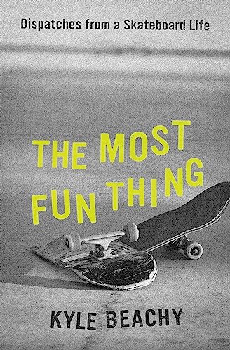 Imagen de archivo de The Most Fun Thing: Dispatches from a Skateboard Life a la venta por ThriftBooks-Dallas