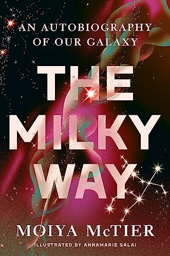 Beispielbild fr The Milky Way: An Autobiography of Our Galaxy zum Verkauf von More Than Words