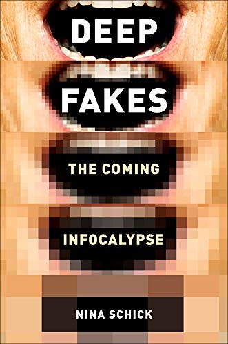 Beispielbild fr Deepfakes : The Coming Infocalypse zum Verkauf von Better World Books