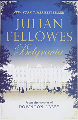 9781538760376: Julian Fellowes's Belgravia