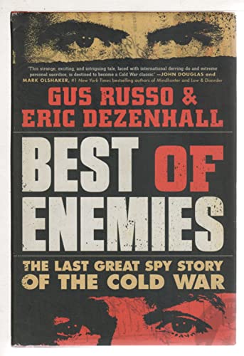 Imagen de archivo de Best of Enemies: The Last Great Spy Story of the Cold War a la venta por SecondSale