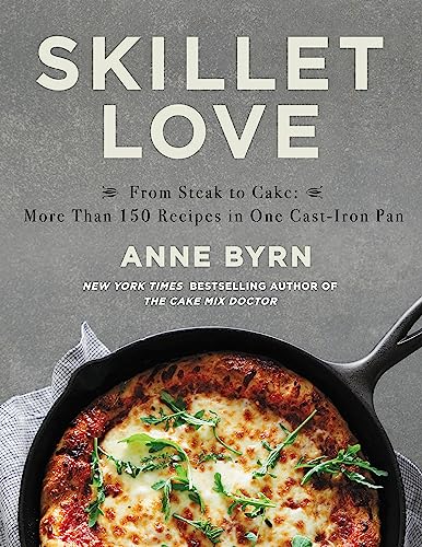 Imagen de archivo de Skillet Love: From Steak to Cake: More Than 150 Recipes in One Cast-Iron Pan a la venta por Goodwill Books
