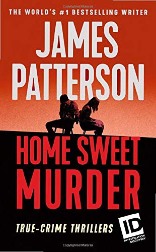 Stock image for Home Sweet Murder (James Patterson's Murder Is Forever (2)) for sale by Half Price Books Inc.
